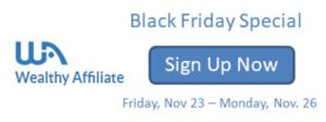 Wealthy Affiliate Black Friday Special Sign Up Nov. 23, 2018